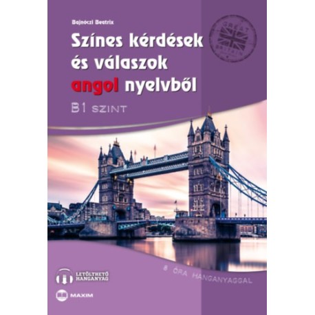 Bajnóczi Beatrix: Színes kérdések és válaszok angol nyelvből - B1 szint (letölthető hanganyaggal)