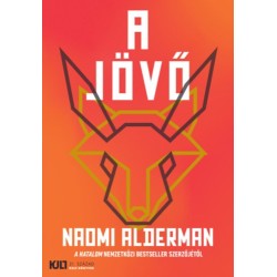 Naomi Alderman: A jövő