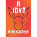 Naomi Alderman: A jövő