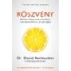 David Perlmutter: Köszvény - Mi köze a húgysavnak a fogyáshoz, a vércukorszinthez és a jó egészséghez