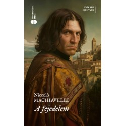 Niccolo Machiavelli: A fejedelem