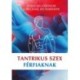 Michael Richardson, Diana Richardson: Tantrikus szex férfiaknak