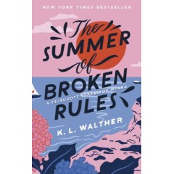 K.L. Walther: The Summer of Broken Rules - A felrúgott szabályok nyara
