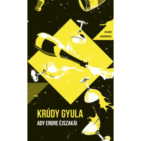 Krúdy Gyula: Ady Endre éjszakái - Helikon Zsebkönyvek 137.