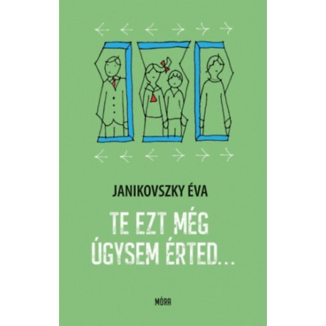 Janikovszky Éva: Te ezt még úgysem érted...