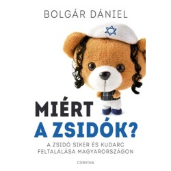 Bolgár Dániel: Miért a zsidók?