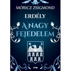 Móricz Zsigmond: A nagy fejedelem - Erdély