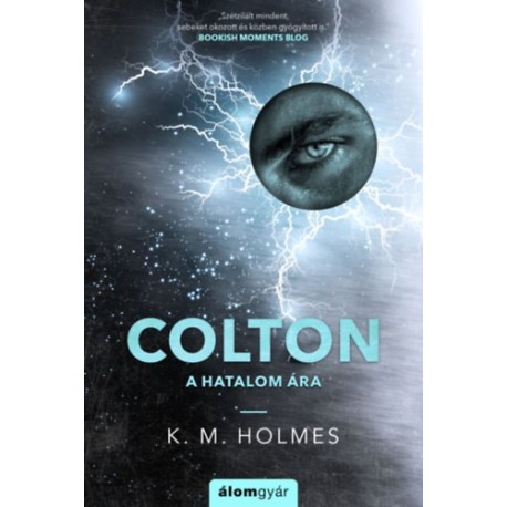 K. M. Holmes: Colton - A hatalom ára