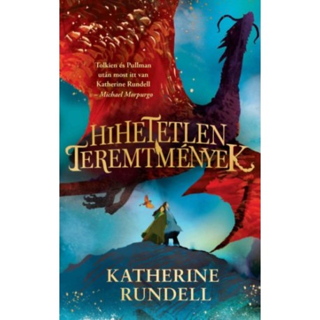 Katherine Rundell: Hihetetlen teremtmények