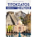Szabó Zsolt, Darvas Flóra: Titokzatos helyek - 120 lebilincselő kérdés