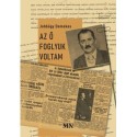 Jobbágy Domokos: Az ő foglyuk voltam