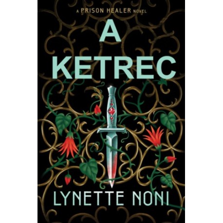 Lynette Noni: A ketrec - The Prison Healer-sorozat 2. rész