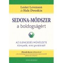 Lester Levenson, Hale Dwoskin: Sedona-módszer a boldogságért - Az elengedés művészete - könnyebb, mint gondolnád!
