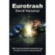 David Harsanyi: Eurotrash - Miért kell Amerikának elutasítania egy hanyatló kontinens elavult eszméit