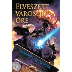 Shannon Messenger: Elveszett városok őre