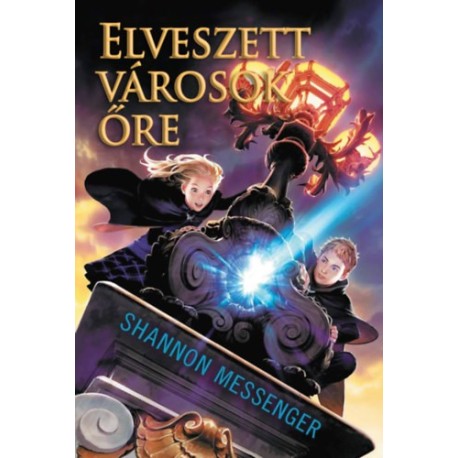 Shannon Messenger: Elveszett városok őre