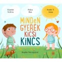 Szabó T. Anna, Palya Bea, Gyurkó Szilvia: Minden gyerek kicsi kincs