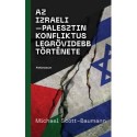 Michael Scott-Baumann: Az izraeli-palesztin konfliktus legrövidebb története