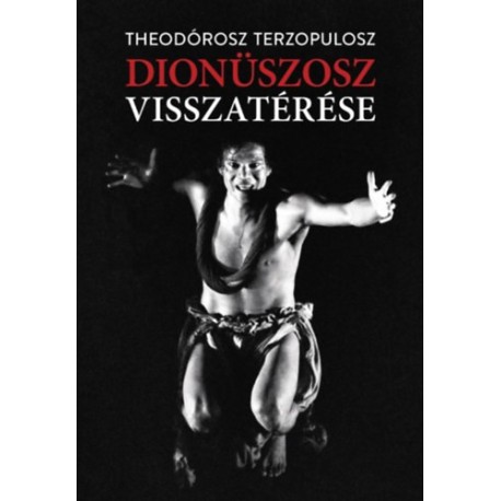 Theodórosz Terzopulosz: Dionüszosz visszatérése