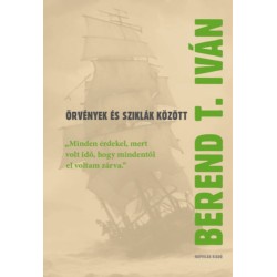 Berend T. Iván: Örvények és sziklák között