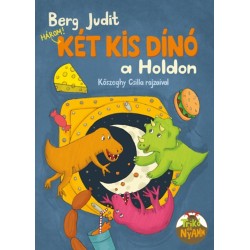 Berg Judit: Két kis dínó a Holdon