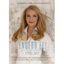 Péterfi Judit: Engedd el! - Szabadulás a lelki terhek fogságából