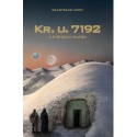 Apati Władysław: Kr. u. 7192 - A Kishold világa