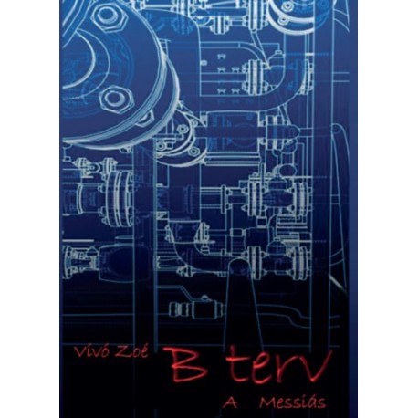 Vívó Zoé: B terv - A Biblia Újszövetségi könyvei