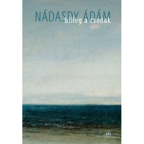 Nádasdy Ádám: Billeg a csónak