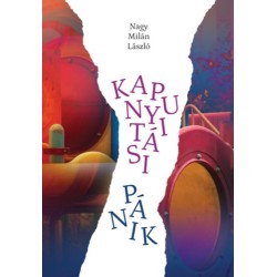 Nagy Milánlászló: Kapunyitási pánik