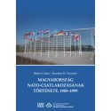 Békés Csaba, Kecskés D. Gusztáv: Magyarország NATO-csatlakozásának története, 1988-1999