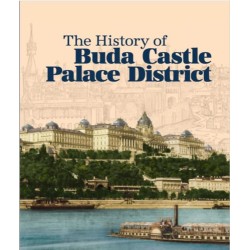 Szentpály-Juhász Miklós: The History of Buda Castle Palace District