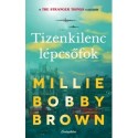 Millie Bobby Brown: Tizenkilenc lépcsőfok