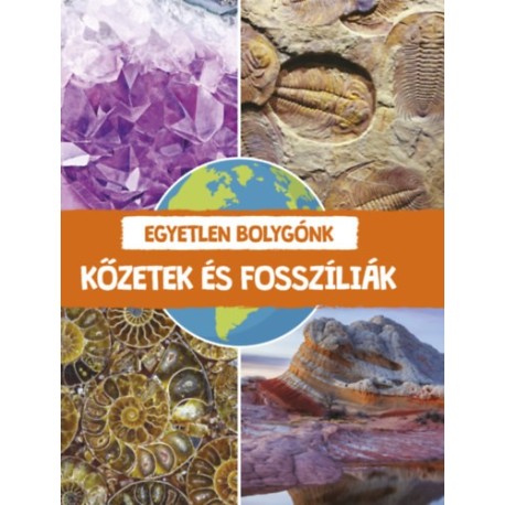 Egyetlen bolygónk - Kőzetek és fosszíliák