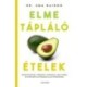 Dr. Uma Naidoo: Elmetápláló ételek