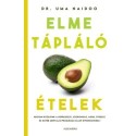Dr. Uma Naidoo: Elmetápláló ételek