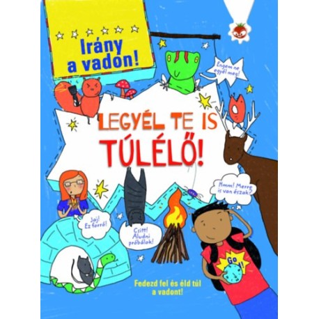 Legyél te is túlélő!