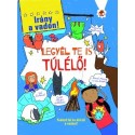 Legyél te is túlélő!