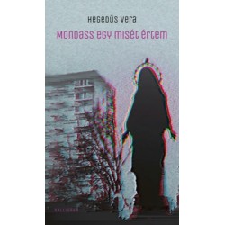 Hegedüs Vera: Mondass egy misét értem