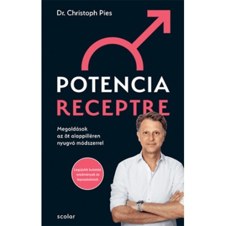 Dr. Christoph Pies: Potencia receptre - Megoldások az öt alappilléren nyugvó módszerrel