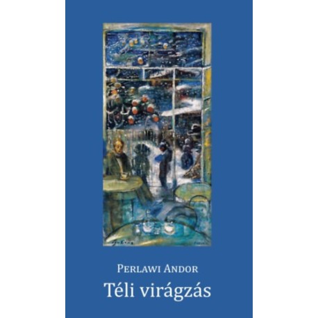 Perlawi Andor: Téli virágzás