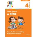 Francz Magdolna: A pénz - A csereberétől a bankkártyáig - Suli Plusz - Számolj! Tervezz! Dönts!