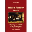 Csomory Béla: Rózsa Sándor 4. - A vég - Regény az alföldi betyárvilágból