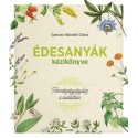 Szarvas Nikolett Diána: Édesanyák kézikönyve - Természetgyógyász a családban
