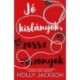 Holly Jackson: Jó kislányok, rossz viszonyok - Jó kislányok kézikönyve gyilkossághoz 2.