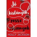 Holly Jackson: Jó kislányok, rossz viszonyok - Jó kislányok kézikönyve gyilkossághoz 2.