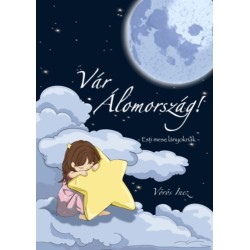 Vörös Inez: Vár Álomország - Esti mese lányoknak