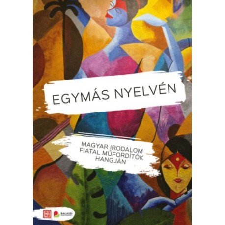 Egymás nyelvén - Magyar irodalom fiatal műfordítók hangján