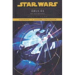 Paul S. Kemp: Star Wars: The Old Republic: Árulás - Legendák - a legjobb történetek