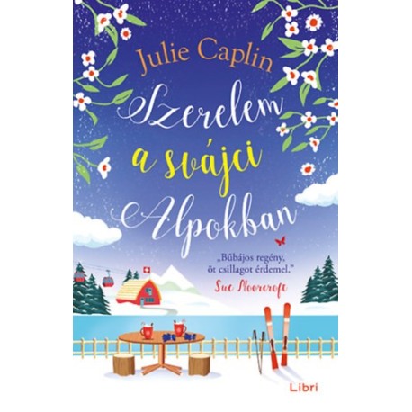 Julie Caplin: Szerelem a svájci Alpokban